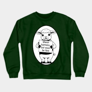 Sheep happens, but wool be fine - cute & funny animal pun Crewneck Sweatshirt